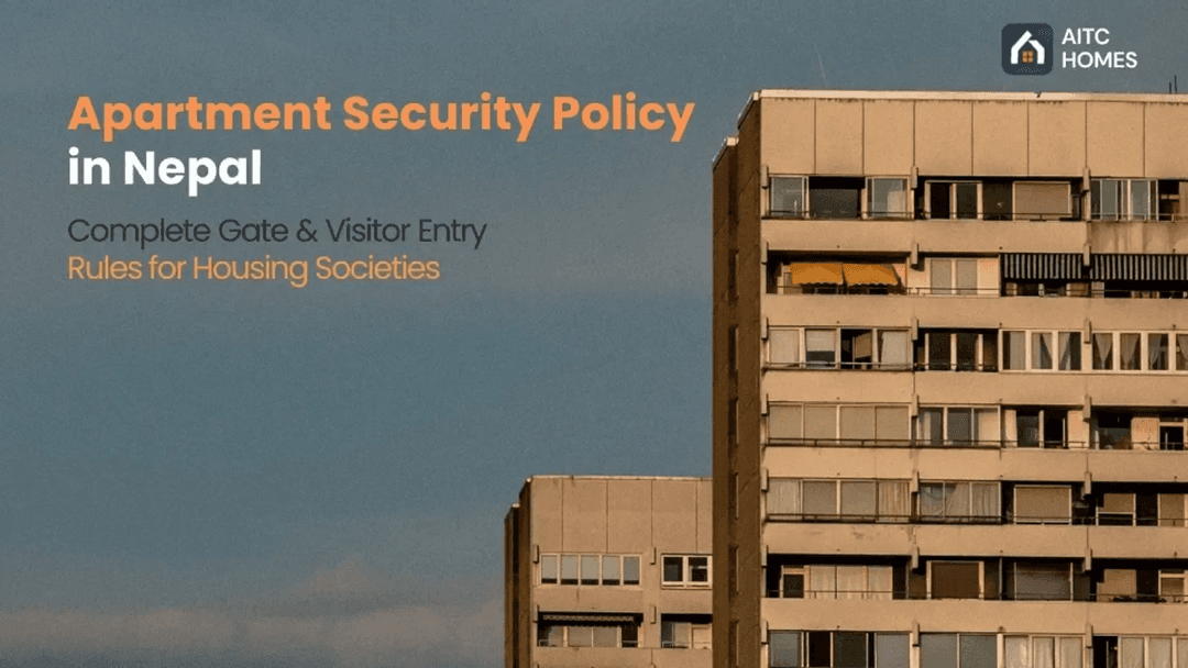 Apartment Security Policy in Nepal: Complete Gate & Visitor Entry Rules for Housing Societies