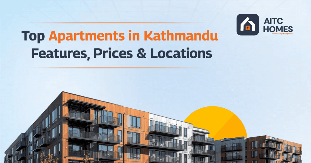 Top Apartments in Kathmandu – Features, Prices & Locations